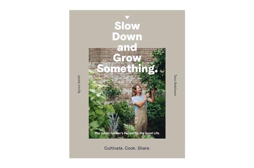 Slow Down and Grow Something Slow Down and Grow Something