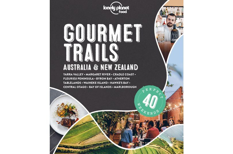 GOURMET TRAILS AUSTRALIA & NEW ZEALAND GOURMET TRAILS AUSTRALIA & NEW ZEALAND